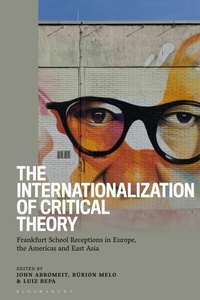 Enlarge image Cover: The Internationalization of Critical Theory - Bloomsbury Academic