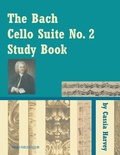 Cover: The Bach Cello Suite No. 2 Study Book - C. Harvey Publications
