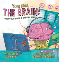 Enlarge image Cover: Your Boss, the Brain! - Halo Publishing International