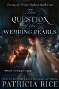 Cover: The Question of the Wedding Pearls (Gravesyde Priory Mysteries, #4) - Book View Cafe