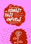 Cover: The Reddest Rose Unfurls - Seven Stories Press,U.S.