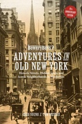 Cover: The Bowery Boys: Adventures in Old New York - Ulysses Press