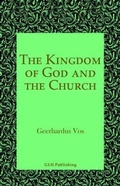 Cover: The Kingdom of God and the Church - GLH Publishing