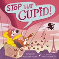 Cover: Stop That Cupid! - Tiger Tales.