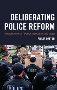 Enlarge image Cover: Deliberating Police Reform - Fairleigh Dickinson University Press