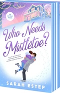Cover: Who Needs Mistletoe? - Entangled: Amara
