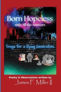 Enlarge image Cover: Born Hopeless with All the Answers - Planet Productions Poetry & Press