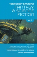 Cover: Year's Best Canadian Fantasy and Science Fiction: Volume Three - Stephen Kotowych