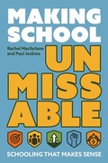 Cover: Making School Unmissable - Crown House Publishing