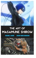 Cover: THE ART OF MASAMUNE SHIROW - Crescent Moon Publishing