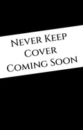 Cover: Never Keep (Book 1 in the Sins of the Zodiac Series) - King's Hollow LLP