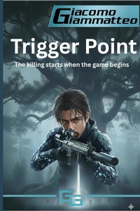 Enlarge image Cover: Trigger Point - Giacomo Giammatteo