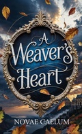 Cover: A Weaver's Heart - Ialorius Press