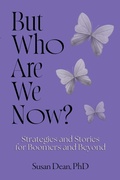 Cover: But Who Are We Now?: Strategies and Stories for Boomers and Beyond - Authors Unite Publishing