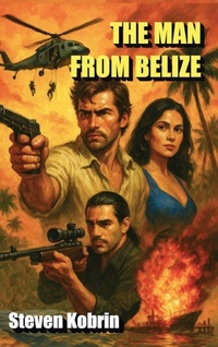 Enlarge image Cover: The Man From Belize - Henry Gray Publishing