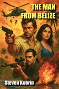 Cover: The Man From Belize - Henry Gray Publishing