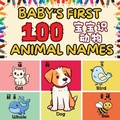 Cover: Baby's First 100 Animal Names - Yue Chang