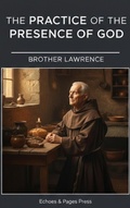 Cover: The Practice of the Presence of God - Echoes & Pages Press