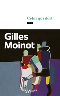 Cover: Celui qui dort - Calmann-L&eacute;vy