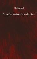 Cover: Manifest meiner Innerlichkeit - ein Gedichtband &uuml;ber die vielschichtigen Empfindungen des Lebens - tredition