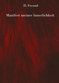 Cover: Manifest meiner Innerlichkeit - ein Gedichtband &uuml;ber die vielschichtigen Empfindungen des Lebens - tredition
