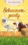 Cover: Scheunenparty - Hubbis 23. Fall - Hubbi ermittelt
