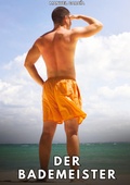 Cover: Der Bademeister - Sammlung erotischer Gay-Geschichten auf Deutsch f&uuml;r Erwachsene. Expliziter Sex f&uuml;r homosexuelle und bisexuelle M&auml;nner. Geschichten voller Begierde und Leidenschaft. Zensurfreie Fantasie. MM.