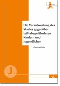 Cover: Die Verantwortung des Staates gegen&uuml;ber teilhabegef&auml;hrdeten Kindern und Jugendlichen - Lambertus