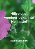 Cover: Hilfreiche, weniger bekannte Heilmittel - BoD - Books on Demand