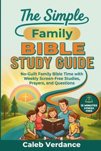 Enlarge image Cover: The Simple Family Bible Study Guide - EverPraise Media