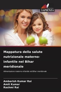 Cover: Mappatura della salute nutrizionale materno-infantile nel Bihar meridionale - Edizioni Sapienza
