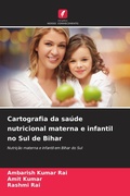 Cover: Cartografia da saude nutricional materna e infantil no Sul de Bihar - Edicoes Nosso Conhecimento