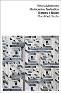 Cover: Un incontro fantastico. Borges e Nolan - Quodlibet