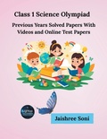 Cover: Class 1 Science Olympiad Previous Years Solved Papers With Videos and Online Test Papers - Poorav Publications