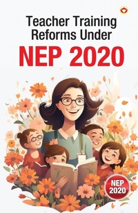 Enlarge image Cover: Teacher Training Reforms Under NEP 2020 - Diamond Pocket Books Pvt Ltd