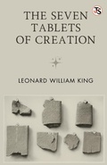 Cover: The Seven Tablets Of Creation - True Sign Publishing House Private Limited