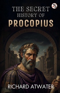 Enlarge image Cover: The Secret History Of Procopius - True Sign Publishing House Private Limited