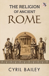 Enlarge image Cover: The Religion Of Ancient Rome - True Sign Publishing House Private Limited