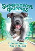 Cover: Lulu and Lupita Know Things #7 - Penguin Young Readers Group