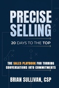 Cover: PRECISE Selling - PRECISE Selling: 20 Days to the Top