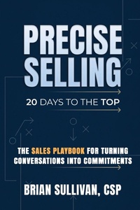 Enlarge image Cover: PRECISE Selling - PRECISE Selling: 20 Days to the Top
