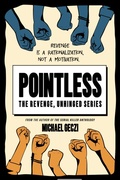 Cover: Pointless (The Revenge, Unhinged Series, #1) - Michael Geczi