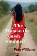 Cover: Tje Woman the Amish Shunned  Large Print - RyeCal Publishers