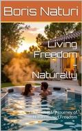 Cover: Living Freedom Naturally (The Freedom Series, #2) - Boris Naturi