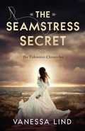Cover: The Seamstress Secret (The Tidewater Chronicles, #4) - Vanessa Lind Books