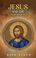 Cover: Jesus and the Kingdom of God - Self Publish
