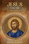 Cover: Jesus and the Kingdom of God - Self Publish