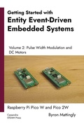 Cover: Getting Started with Entity Event-Driven Embedded Systems Volume 2 - Byron Mattingly