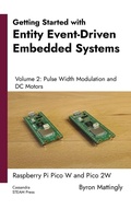 Cover: Getting Started with Entity Event-Driven Embedded Systems Volume 2 - Byron Mattingly
