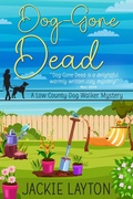 Cover: Dog-Gone Dead (A Low Country Dog Walker Series, #2) - Jackie Layton